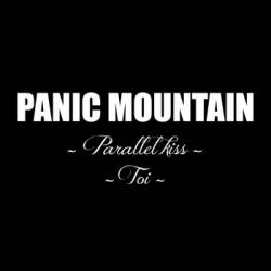 Panic Mountain : Parallel Kiss